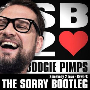 Somebody 2 Love (The 2020 Sorry Late Bootleg)